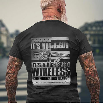 It’s Not a Gun It’s a High Speed Wireless Communication Device Personalized T-Shirt
