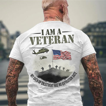 I Am a Veteran My Oath of Enlistment Has No Expiration Date US Military T-Shirt