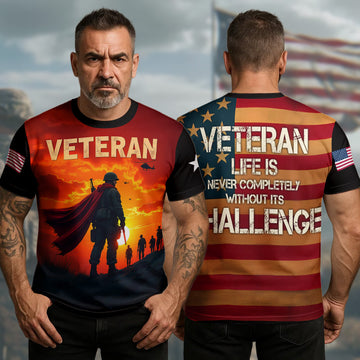 Veteran Life Is Never Completely Without Its Challenge Strength Gained Through Service and Sacrifice All-over Print T-Shirt