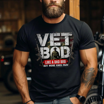 Vet Bod Like a Dad Bod but More Knee Pain Proud US Military Veteran Humor T-Shirt