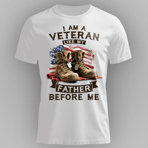 I’m a Veteran Like My Father Before Me T-Shirt