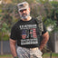 US Veterans Just Because We No Longer Wear Our Uniform Doesn't Mean We're Any Less Dangerous T-Shirt