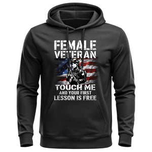 Female Veteran Touch Me and Your First Hoodie