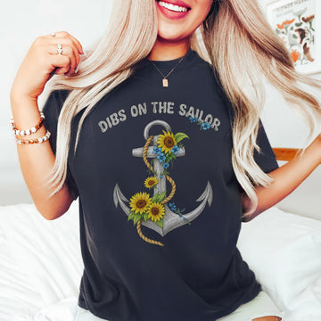 Dibs on the Sailor Sunflower Anchor US Navy Military Patriotic Veteran Wife's Gift T-Shirt