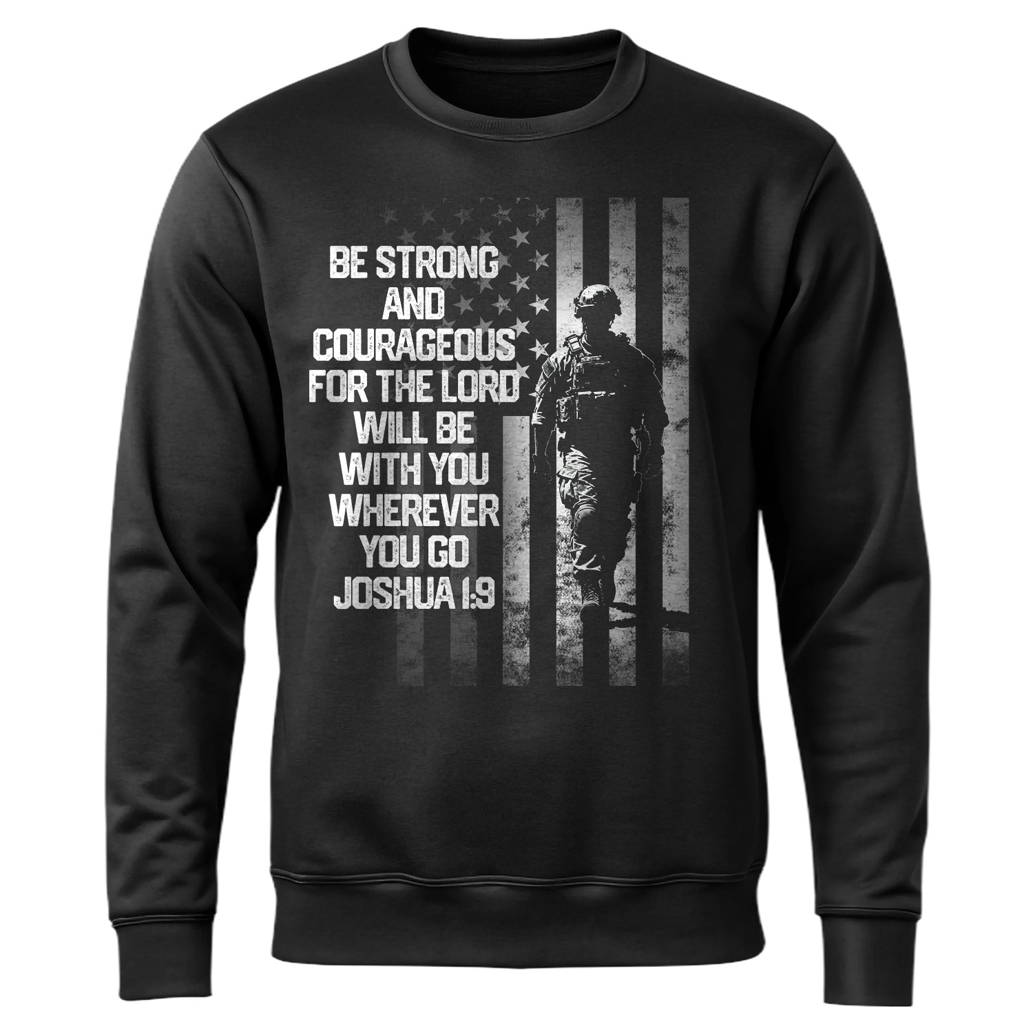 Be Strong and Courageous for the Lord Sweatshirt