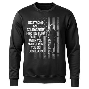 Be Strong and Courageous for the Lord Sweatshirt