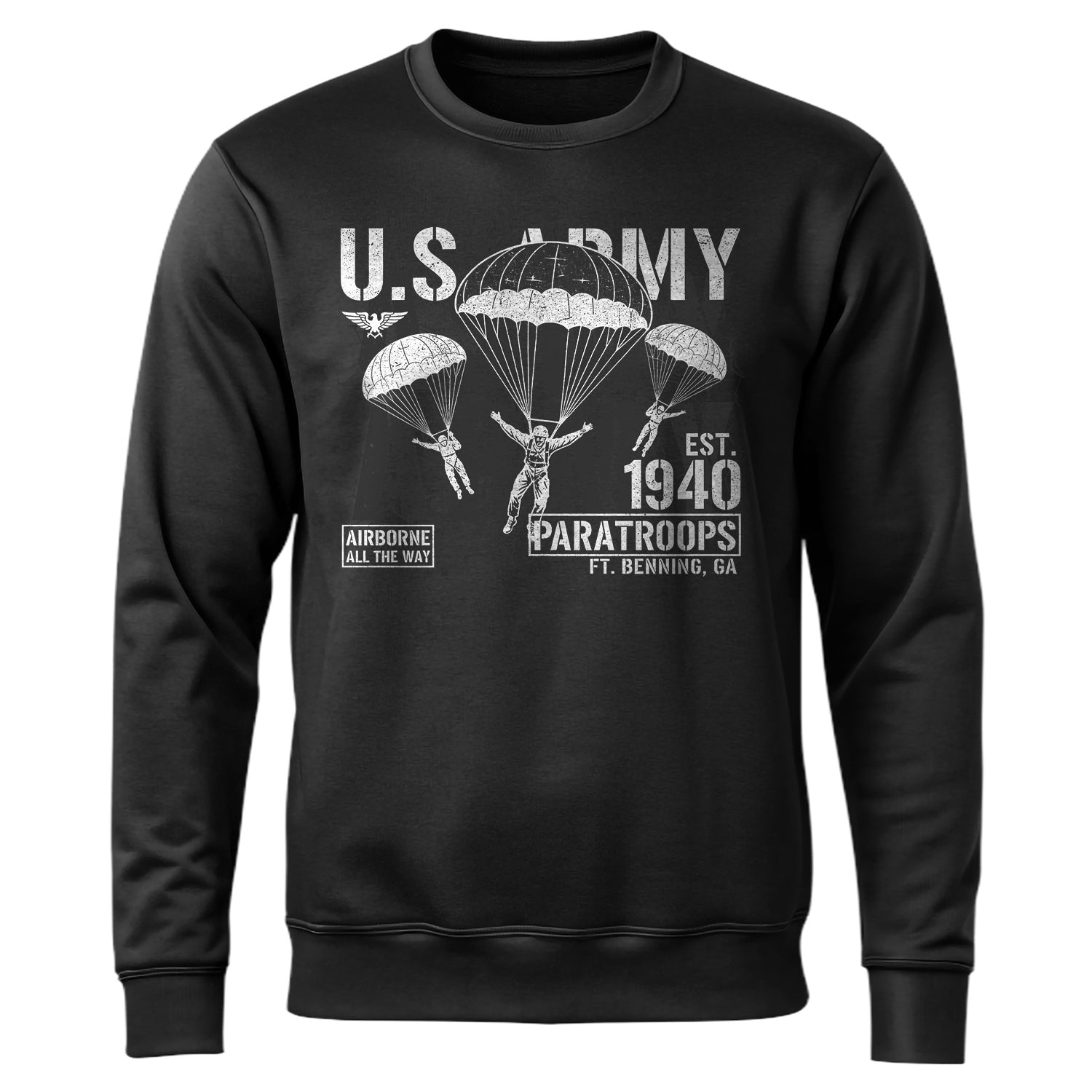 US Army Airborne All the Way Est 1940 Sweatshirt