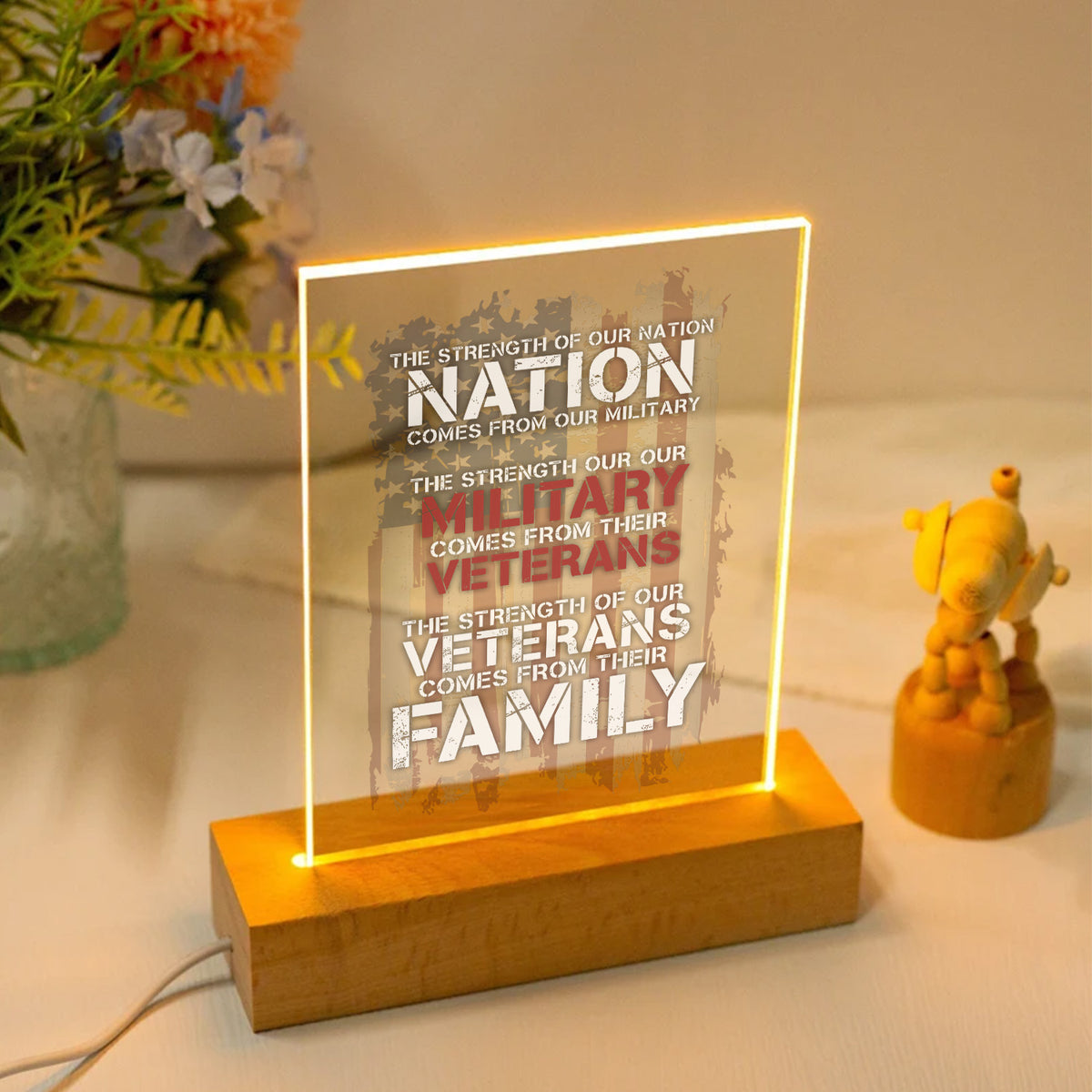 The Strength of Our Nation Comes from Our Military Veterans and Their Families Personalized Led Night Light