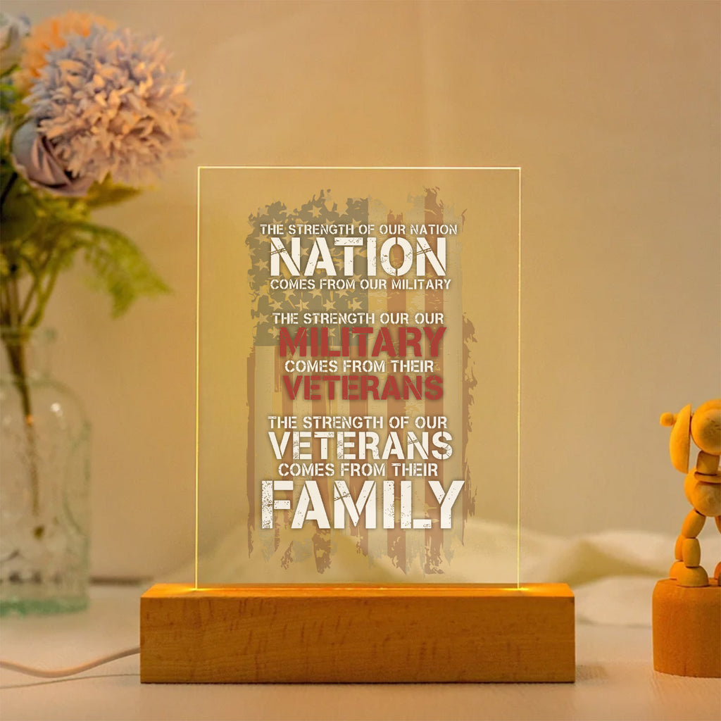 The Strength of Our Nation Comes from Our Military Veterans and Their Families Personalized Led Night Light