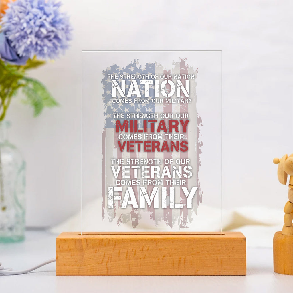 The Strength of Our Nation Comes from Our Military Veterans and Their Families Personalized Led Night Light