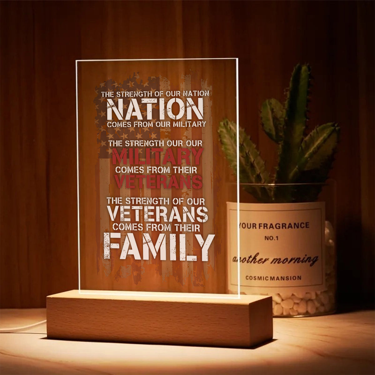 The Strength of Our Nation Comes from Our Military Veterans and Their Families Personalized Led Night Light