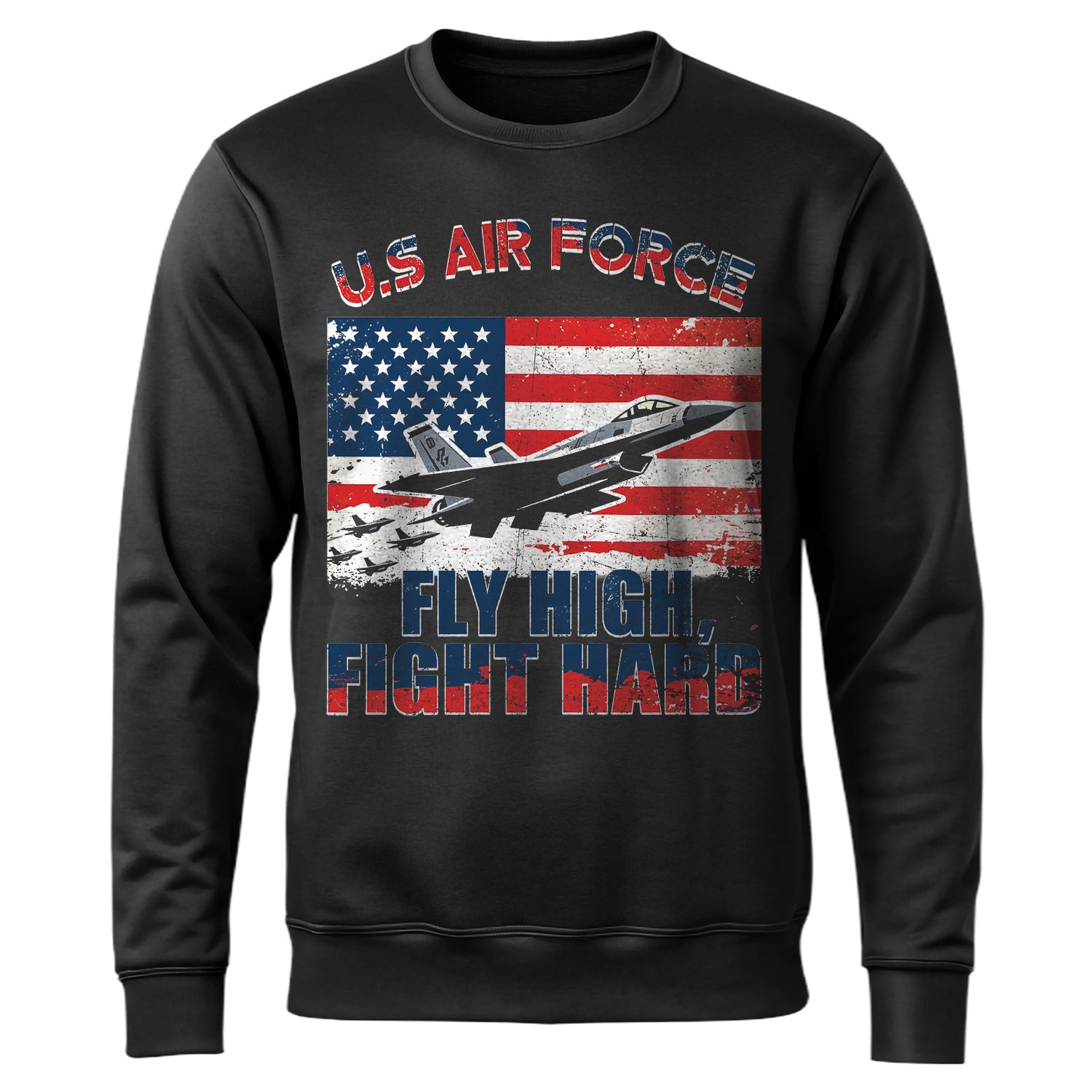 Fly High, Fight Hard, Honor Service Sweatshirt