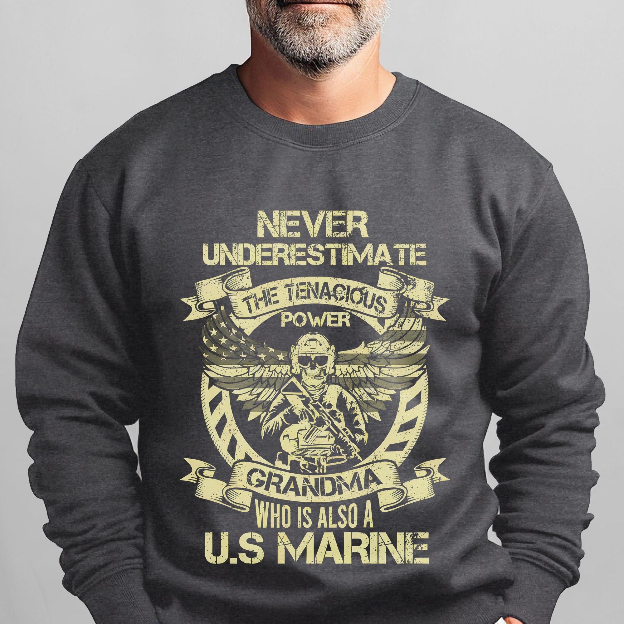 Never Underestimate the Tenacious Power Sweatshirt