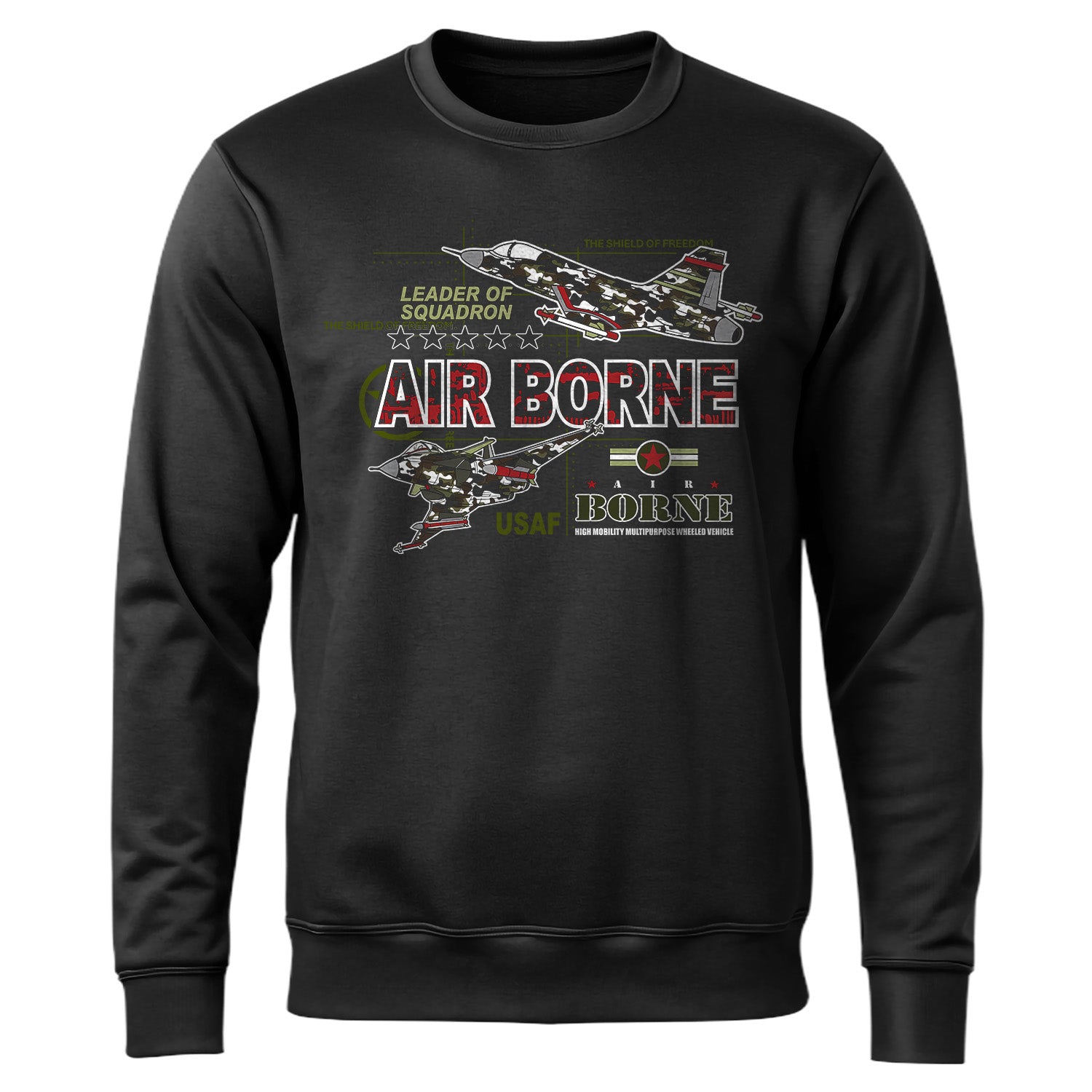 Leader of Squadron The Shield of Freedom Airborne USAF High Mobility Multipurpose Wheeled Vehicle Sweatshirt