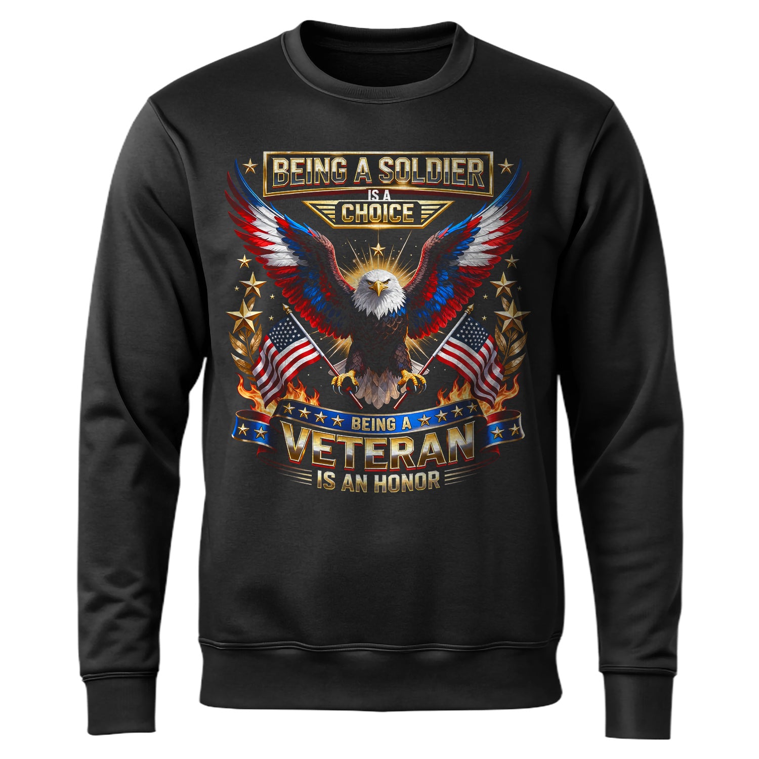 Being a Soldier Is a Choice Being a Sweatshirt