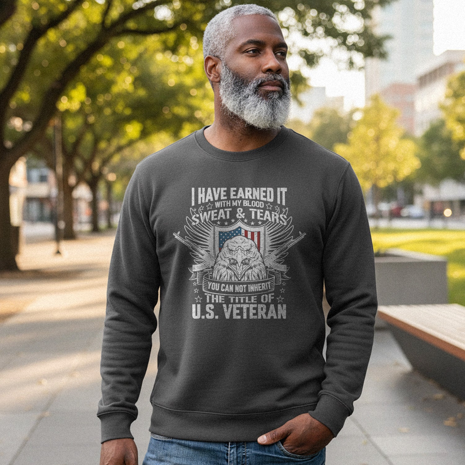 I Have Earned It With My Blood Sweat and Tears You Cannot Inherit the Title of US Veteran Sweatshirt