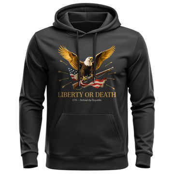 Liberty or Death 1776 Defend the Republic American Patriotic Freedom Veteran Hoodie