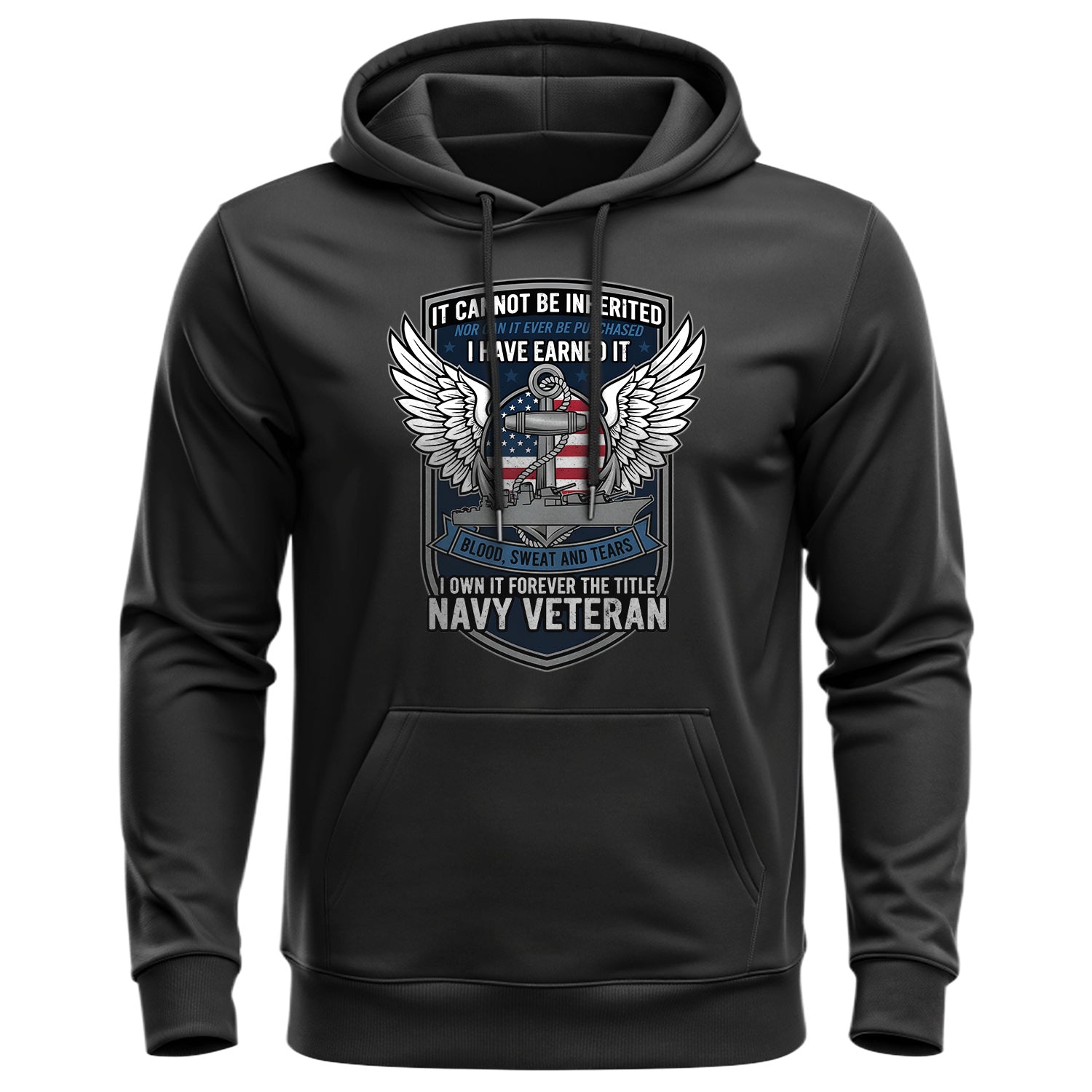 Earned Through Sacrifice Navy Veteran Pride Hoodie