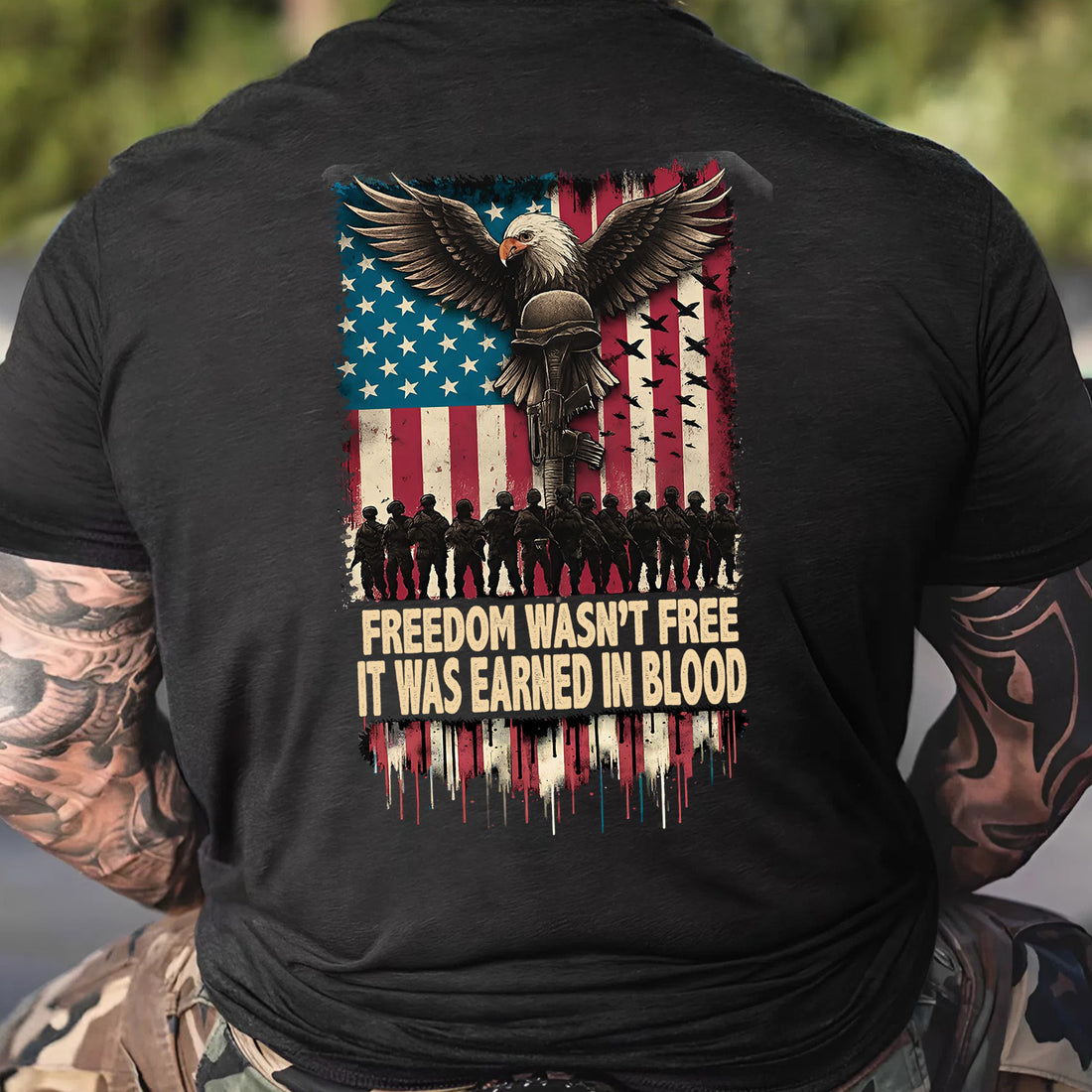 Freedom Wasn’t Free It Was Earned in Blood Patriotic Military Tribute T-Shirt
