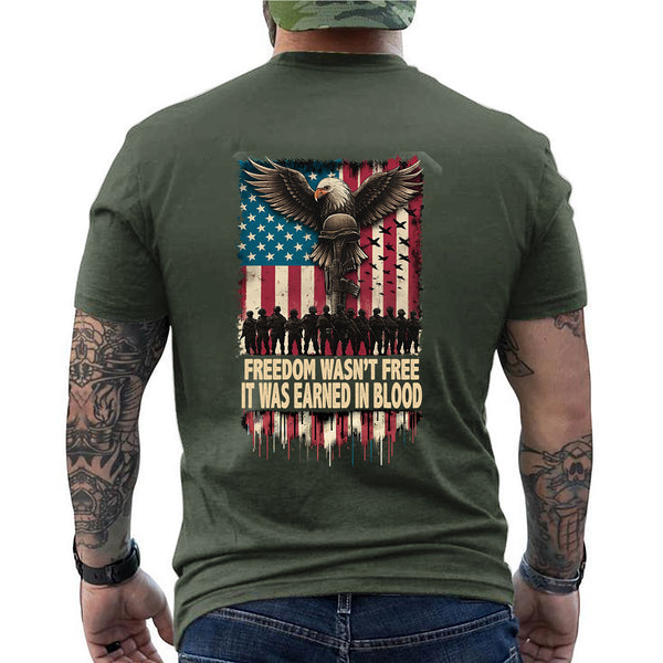 Freedom Wasn’t Free It Was Earned in Blood T-Shirt