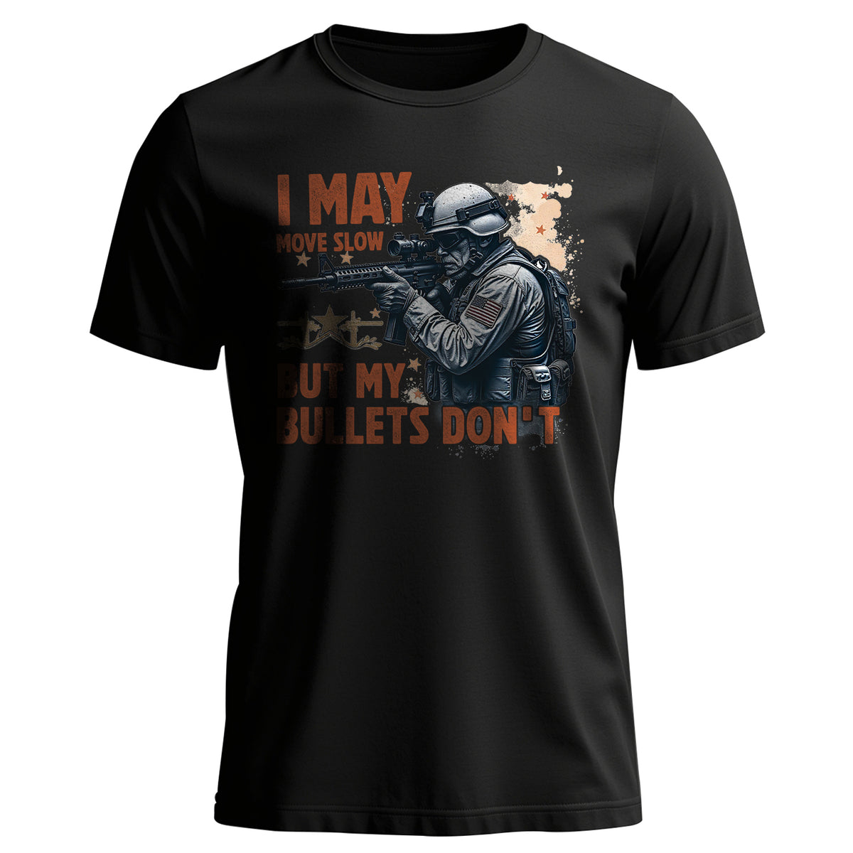 I May Move Slow But My Bullets Don’t US T-Shirt Main image