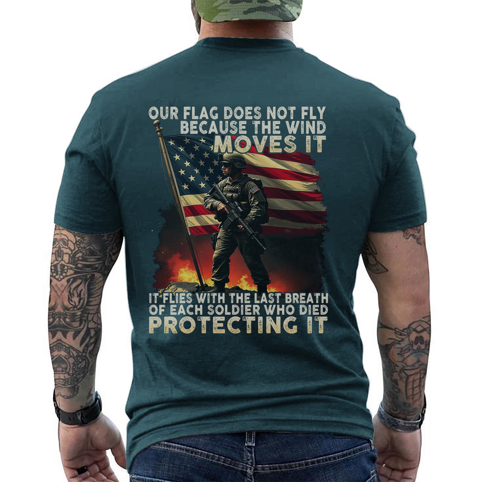 Our Flag Flies with the Last Breath of Every Soldier Who Died Protecting It US Military Tribute T-Shirt