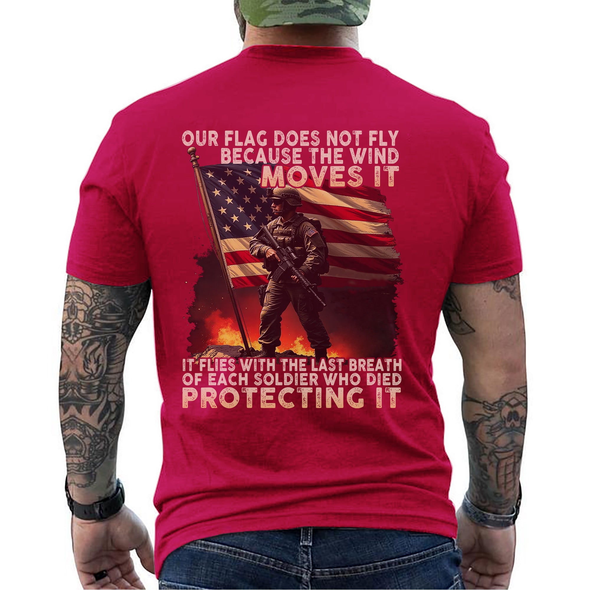 Our Flag Flies with the Last Breath of Every Soldier Who Died Protecting It US Military Tribute T-Shirt