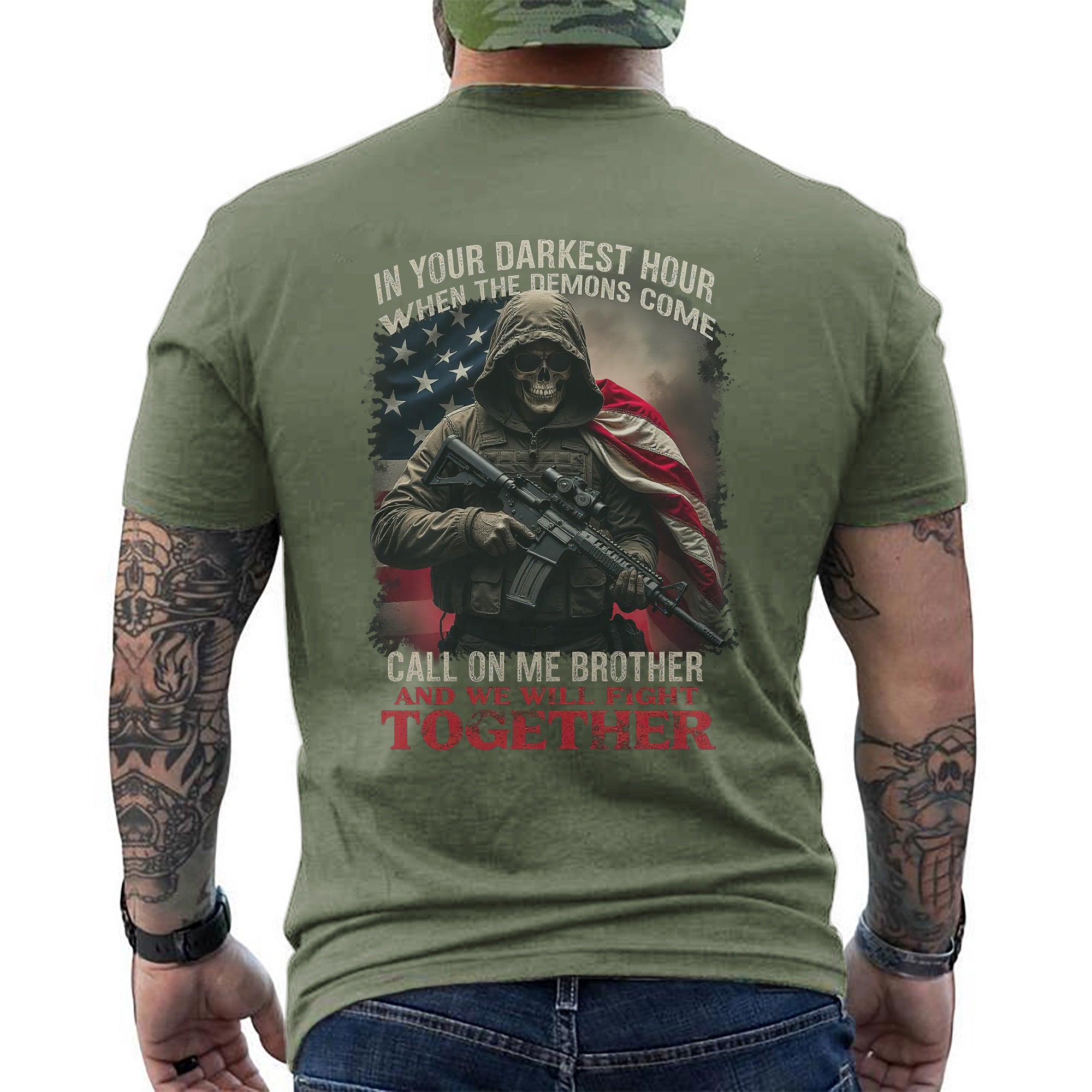 In Your Darkest Hour When the Demons Come Call on Me Brother and We Will Fight Together Veteran Tribute T-Shirt