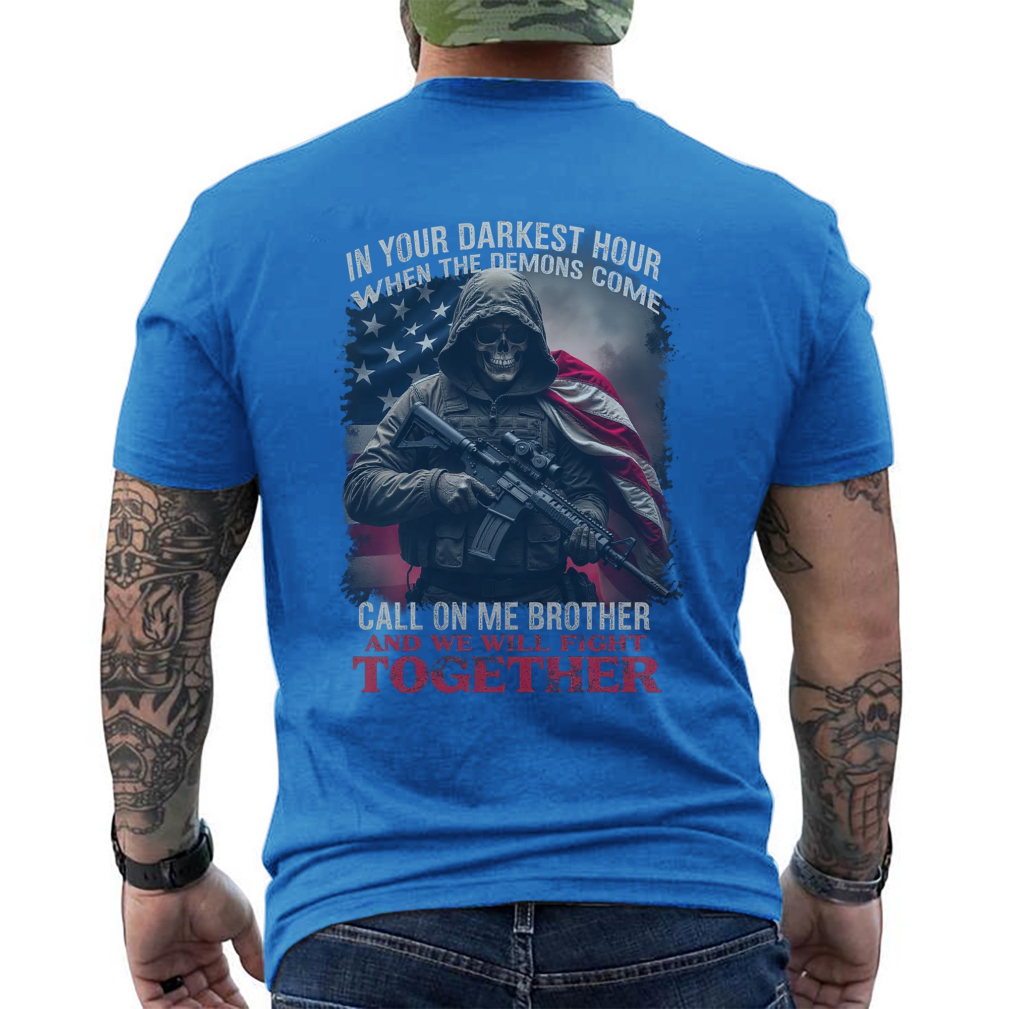 In Your Darkest Hour When the Demons Come Call on Me Brother and We Will Fight Together Veteran Tribute T-Shirt