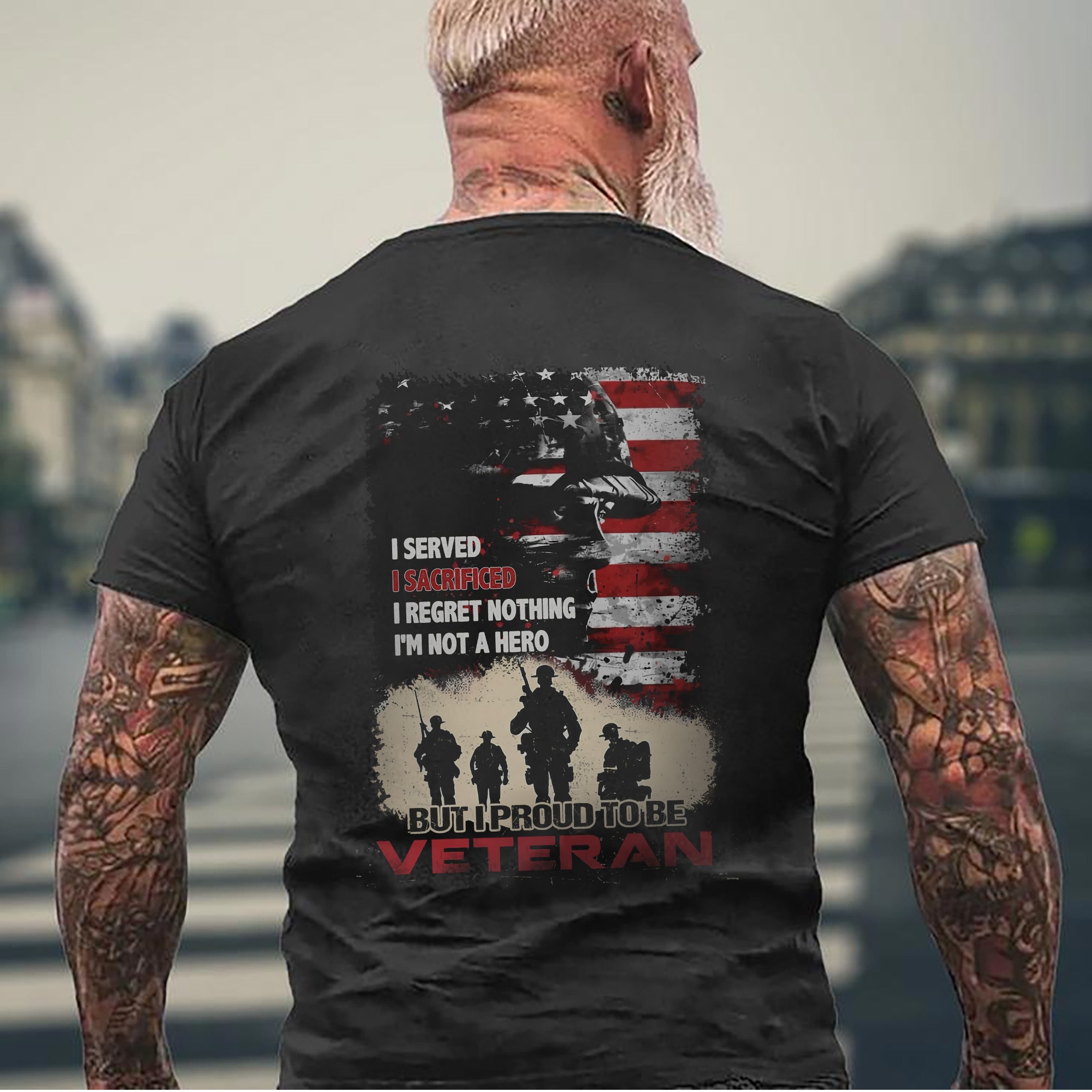 I Served I Sacrificed I Regret Nothing I’m Proud to Be a Veteran US Military Tribute T-Shirt