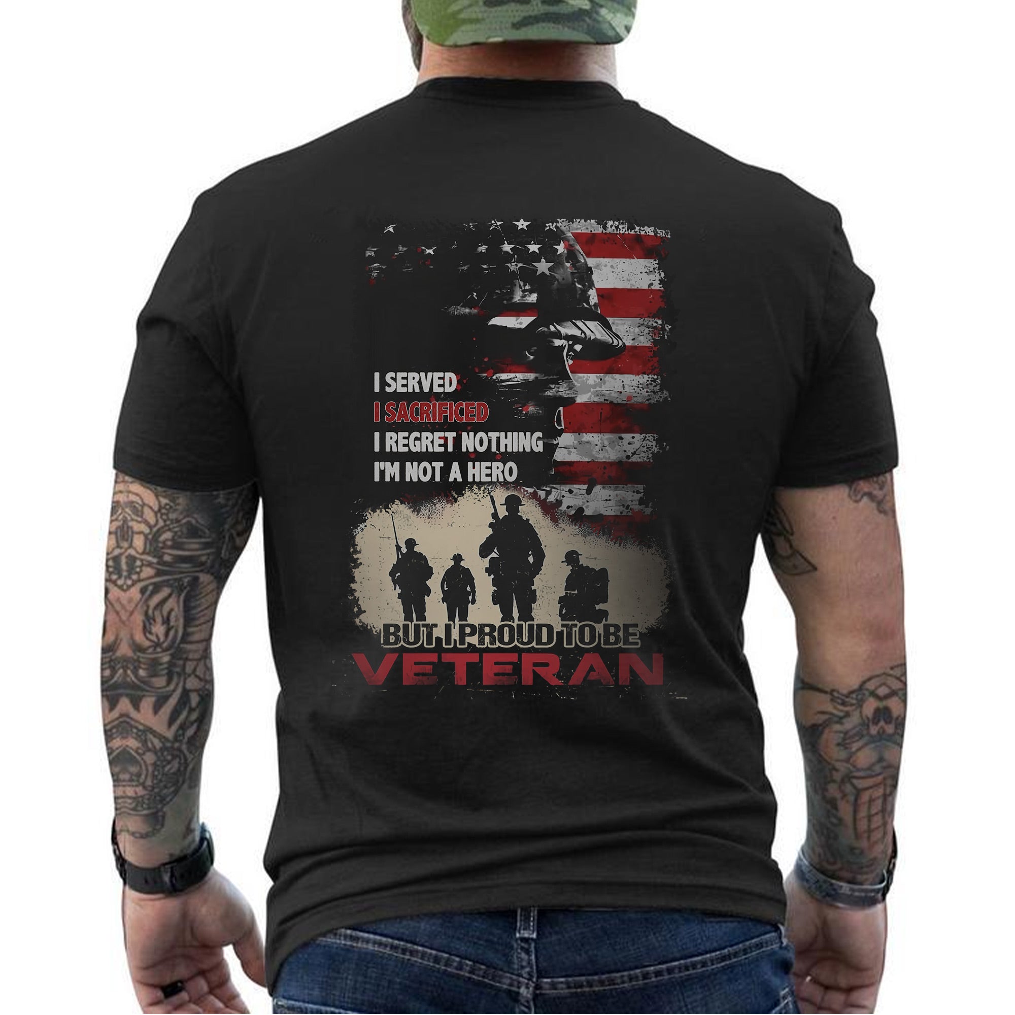 I Served I Sacrificed I Regret Nothing I’m Proud to Be a Veteran US Military Tribute T-Shirt