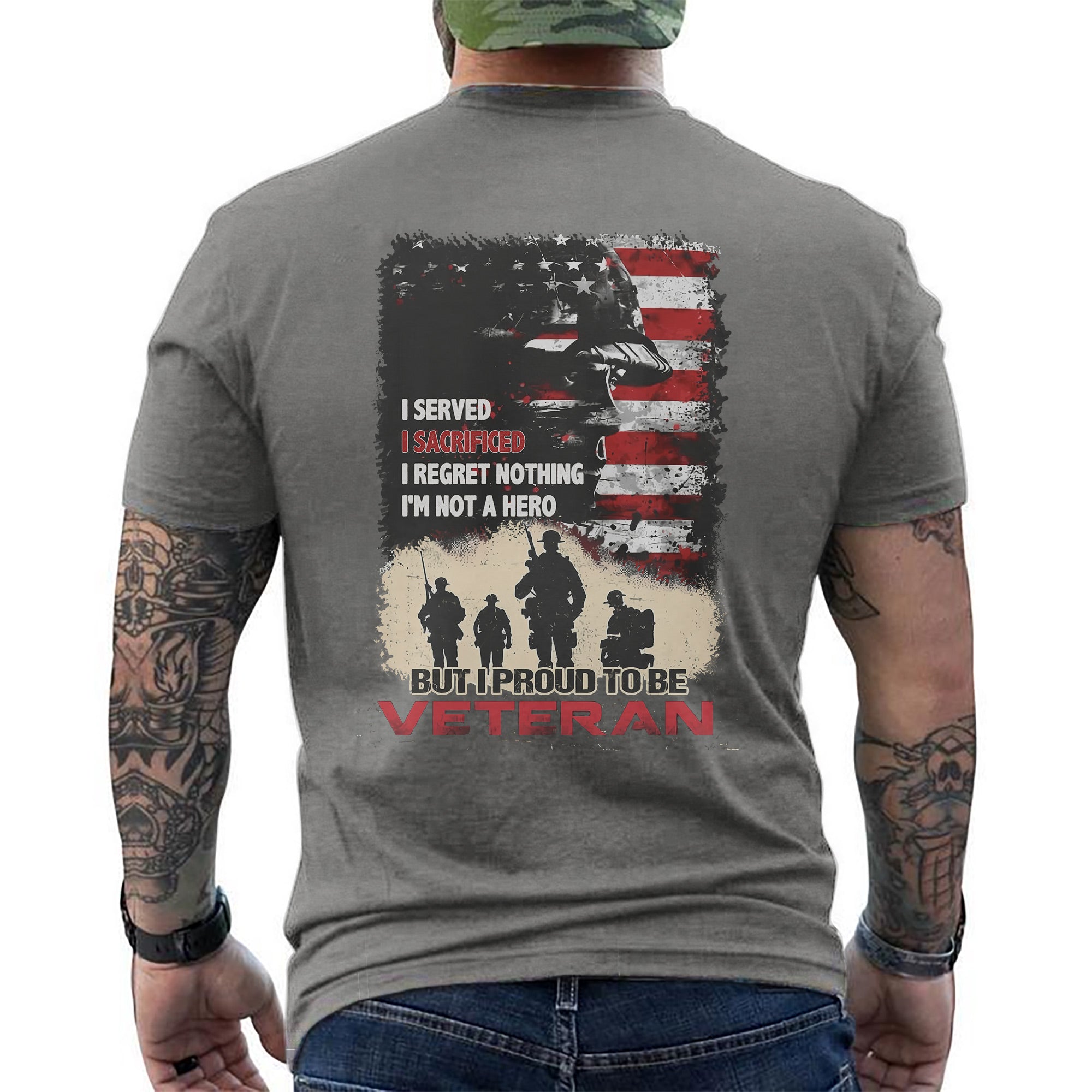 I Served I Sacrificed I Regret Nothing I’m Proud to Be a Veteran US Military Tribute T-Shirt