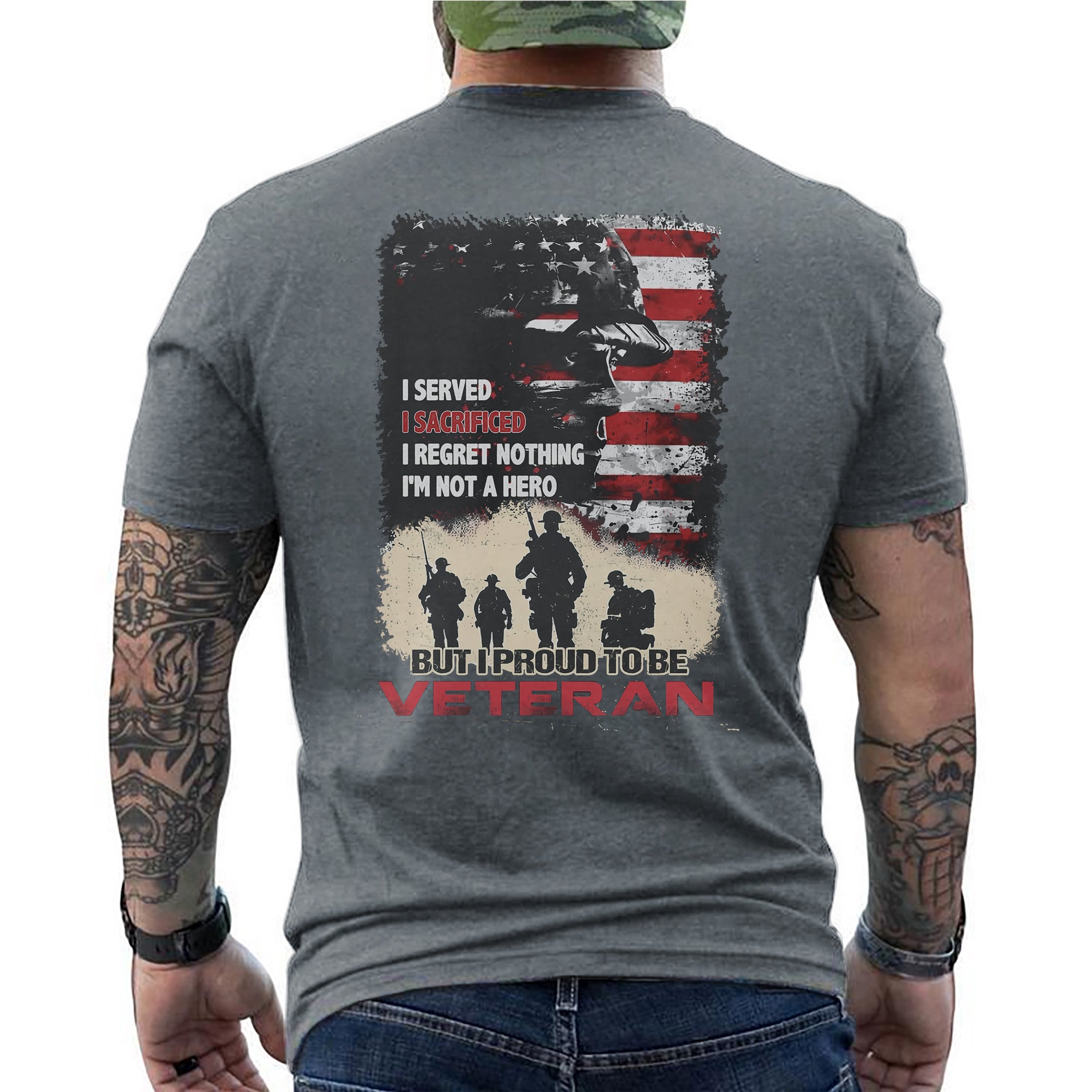 I Served I Sacrificed I Regret Nothing I’m Proud to Be a Veteran US Military Tribute T-Shirt