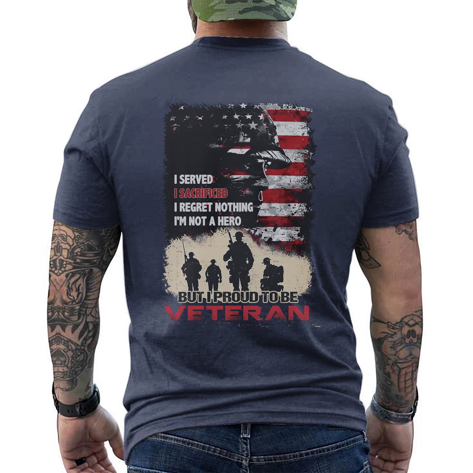 I Served I Sacrificed I Regret Nothing I’m Proud to Be a Veteran US Military Tribute T-Shirt