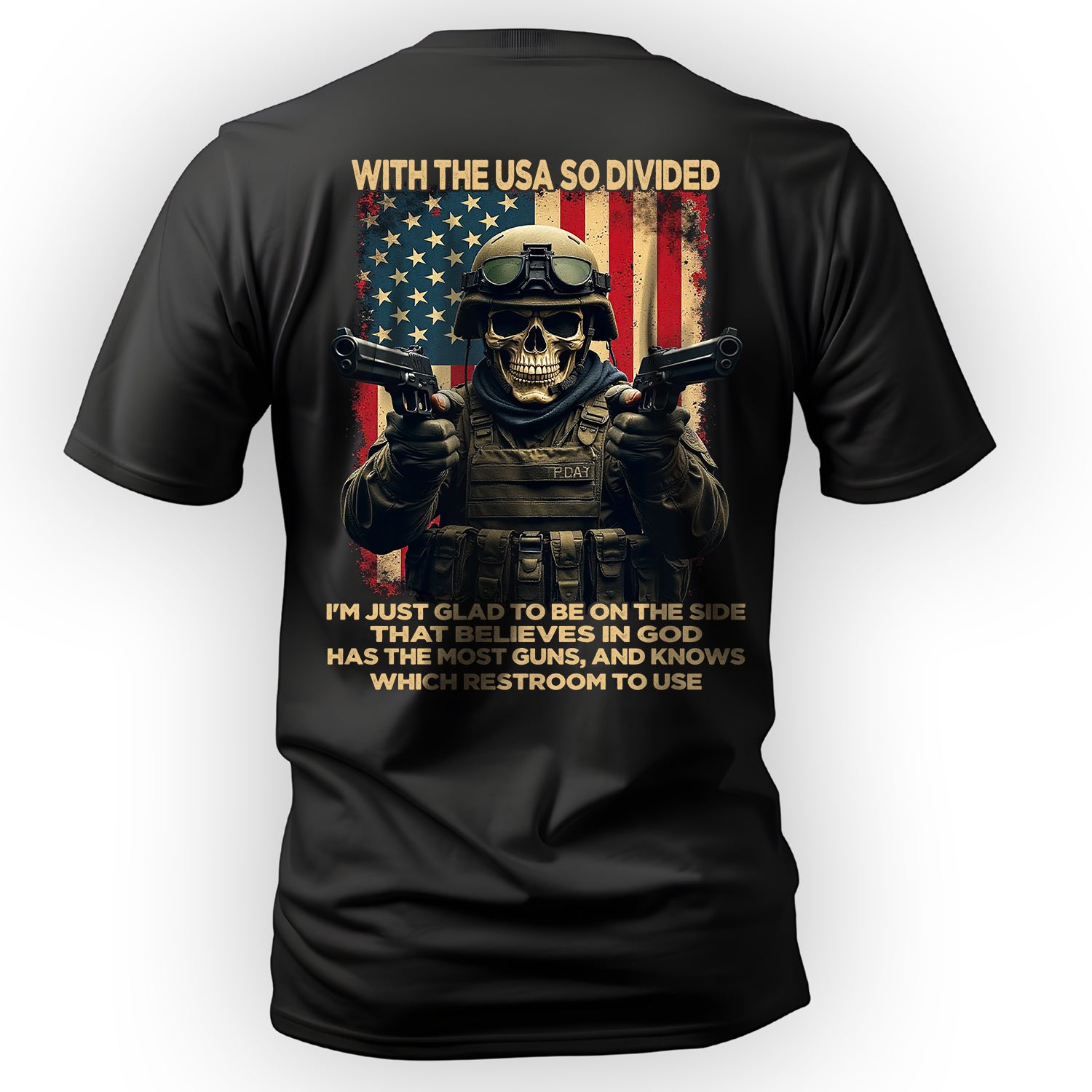 With the USA So Divided I’m Glad to Be on T-Shirt