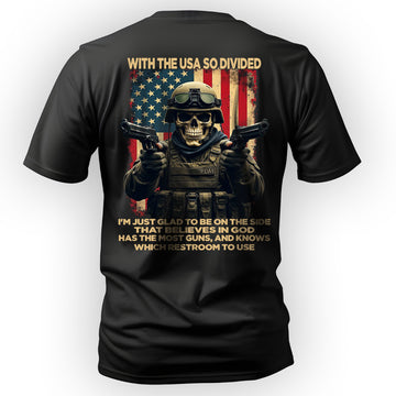 With the USA So Divided I’m Glad to Be on T-Shirt