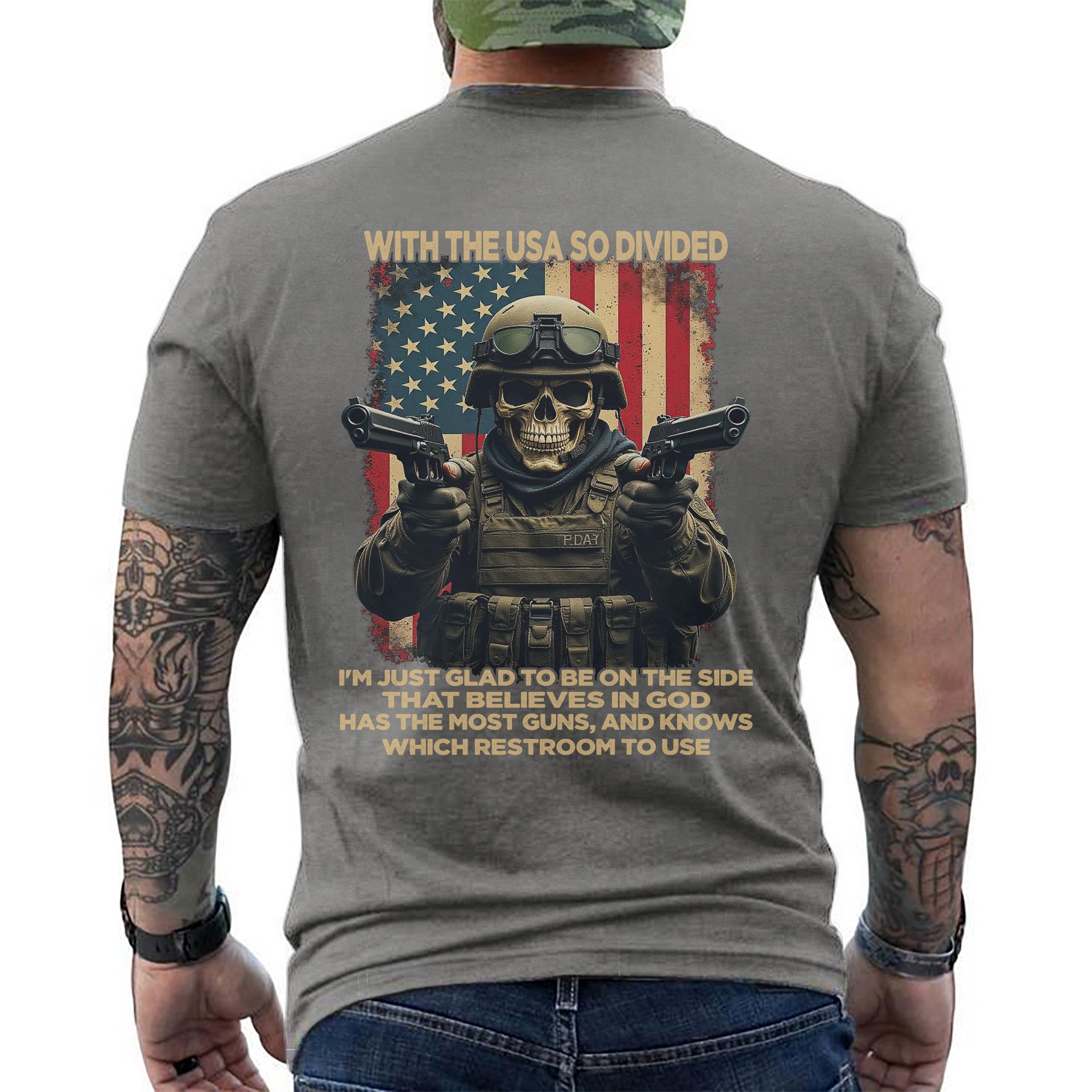 With the USA So Divided I’m Glad to Be on the Side That Believes in God Has Guns and Knows Which Restroom to Use T-Shirt