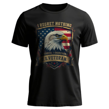 I Regret Nothing I Served I Sacrificed US T-Shirt