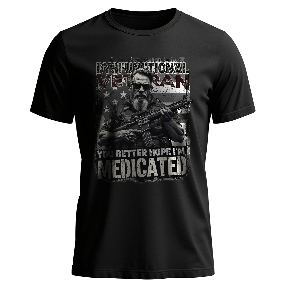 Dysfunctional Veteran You Better Hope I’m T-Shirt Main image