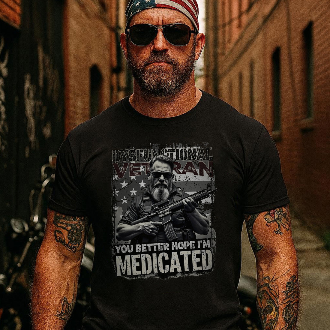 Dysfunctional Veteran You Better Hope I’m Medicated Funny US Military Patriotic T-Shirt