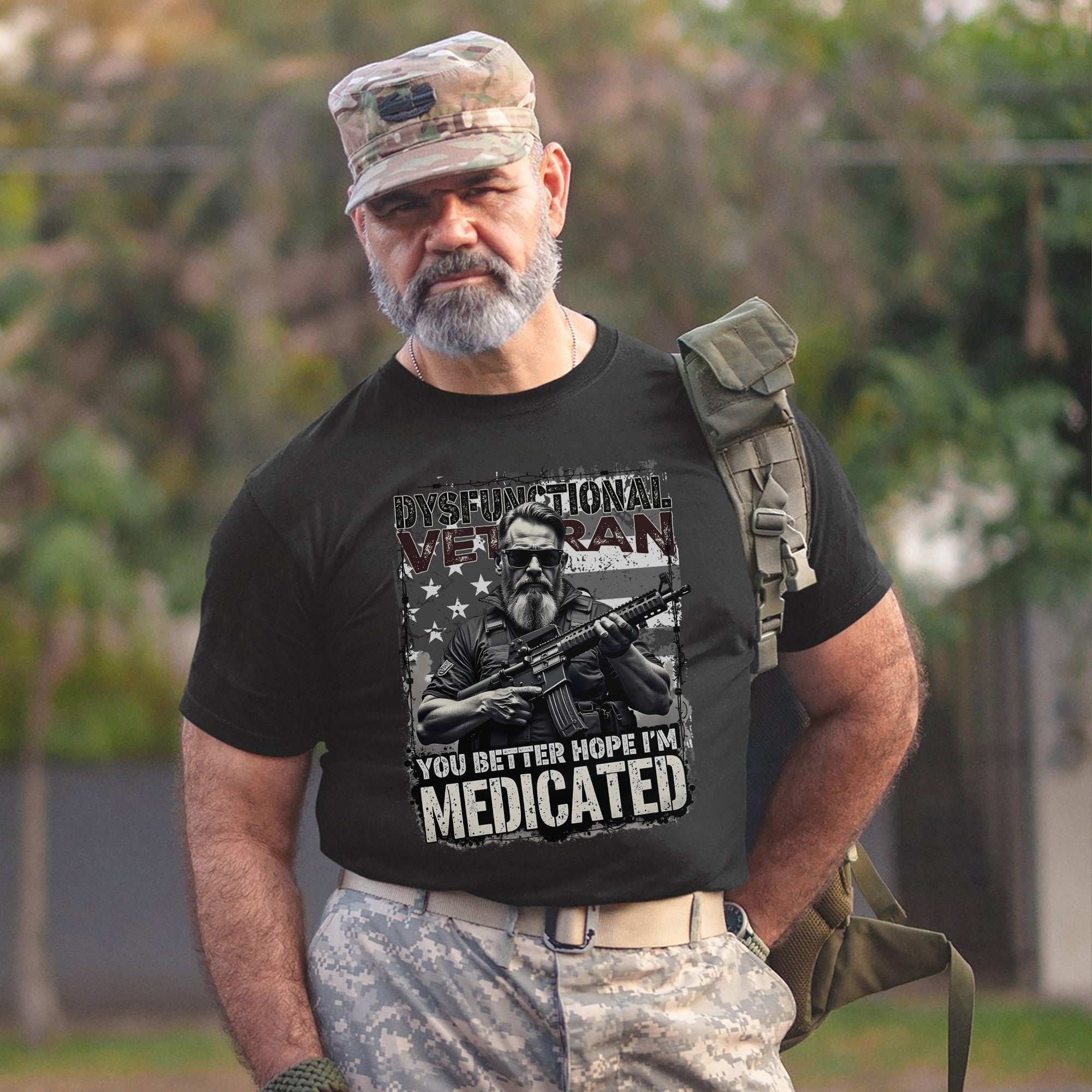 Dysfunctional Veteran You Better Hope I’m Medicated Funny US Military Patriotic T-Shirt