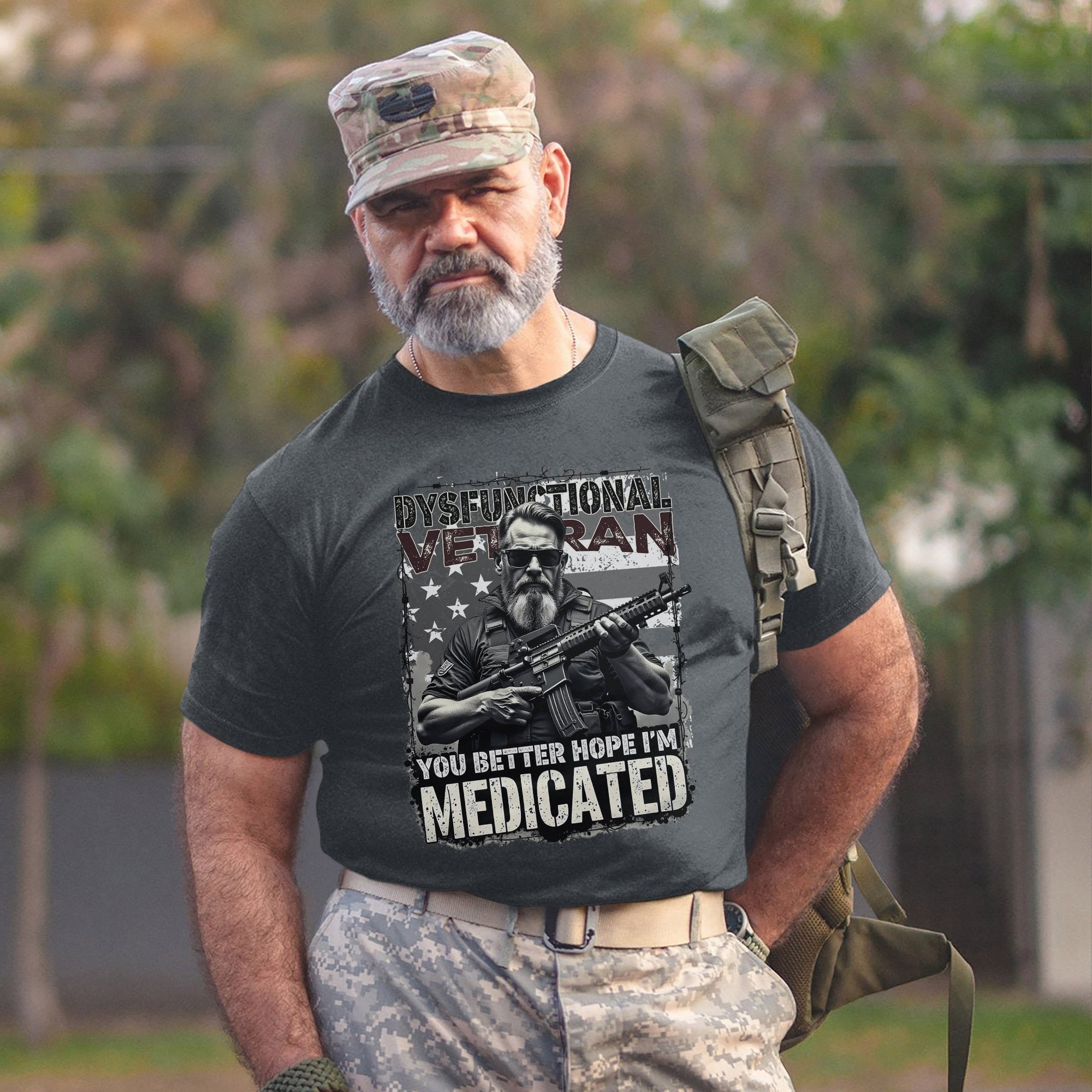 Dysfunctional Veteran You Better Hope I’m Medicated Funny US Military Patriotic T-Shirt