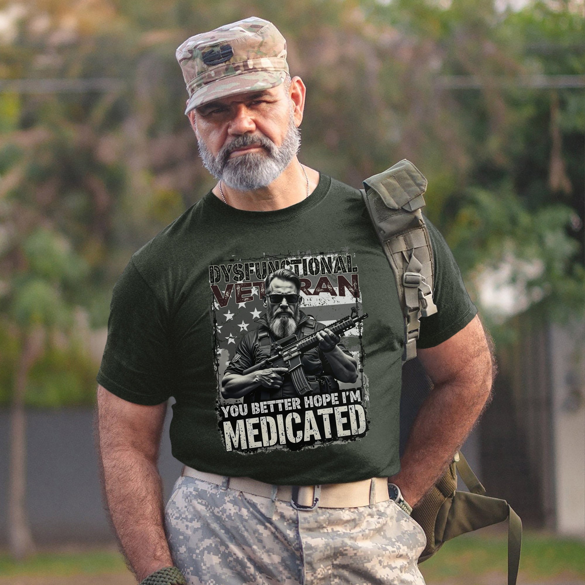 Dysfunctional Veteran You Better Hope I’m Medicated Funny US Military Patriotic T-Shirt