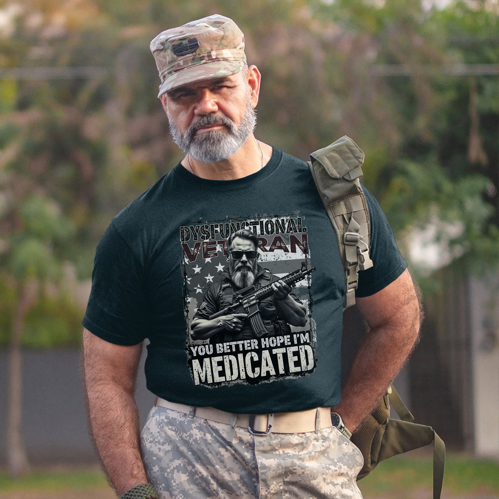 Dysfunctional Veteran You Better Hope I’m Medicated Funny US Military Patriotic T-Shirt