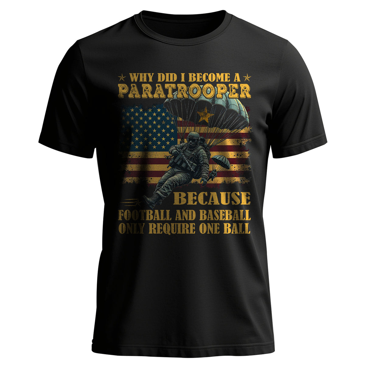 Why Did I Become a Paratrooper Because T-Shirt Main image