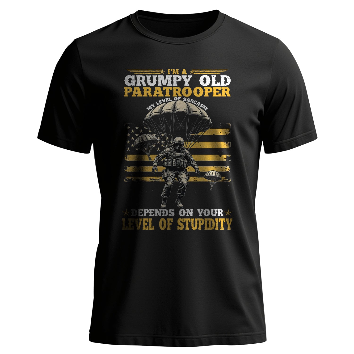 I’m a Grumpy Old Paratrooper My Sarcasm T-Shirt