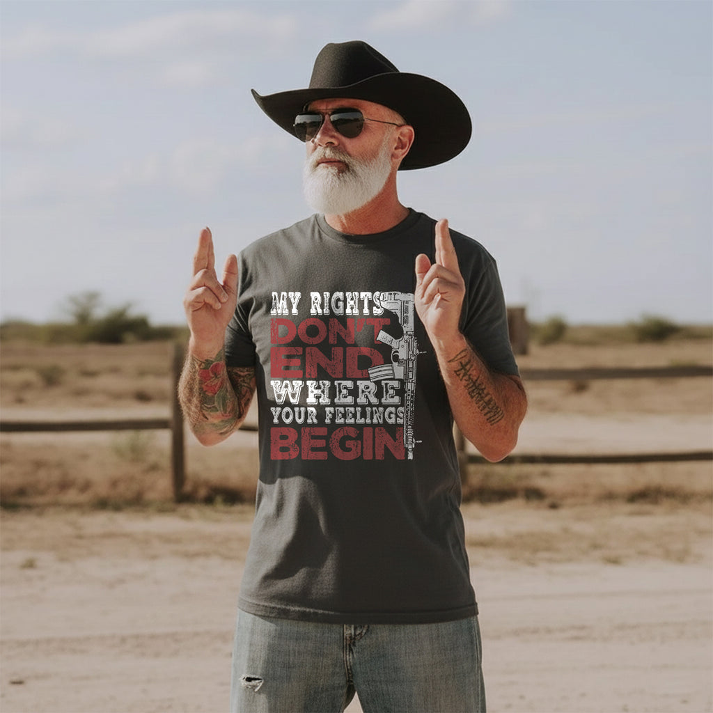 My Rights Don’t End Where Your Feelings T-Shirt