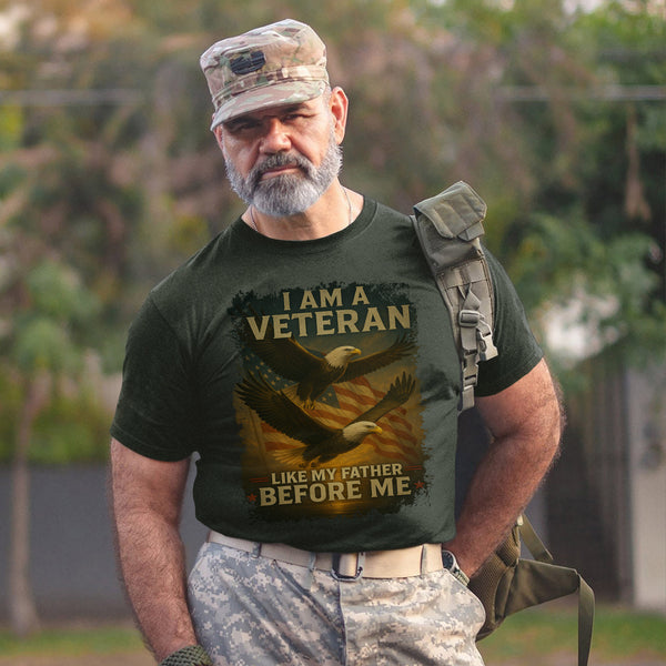 I Am a Veteran Like My Father Before Me US T-Shirt