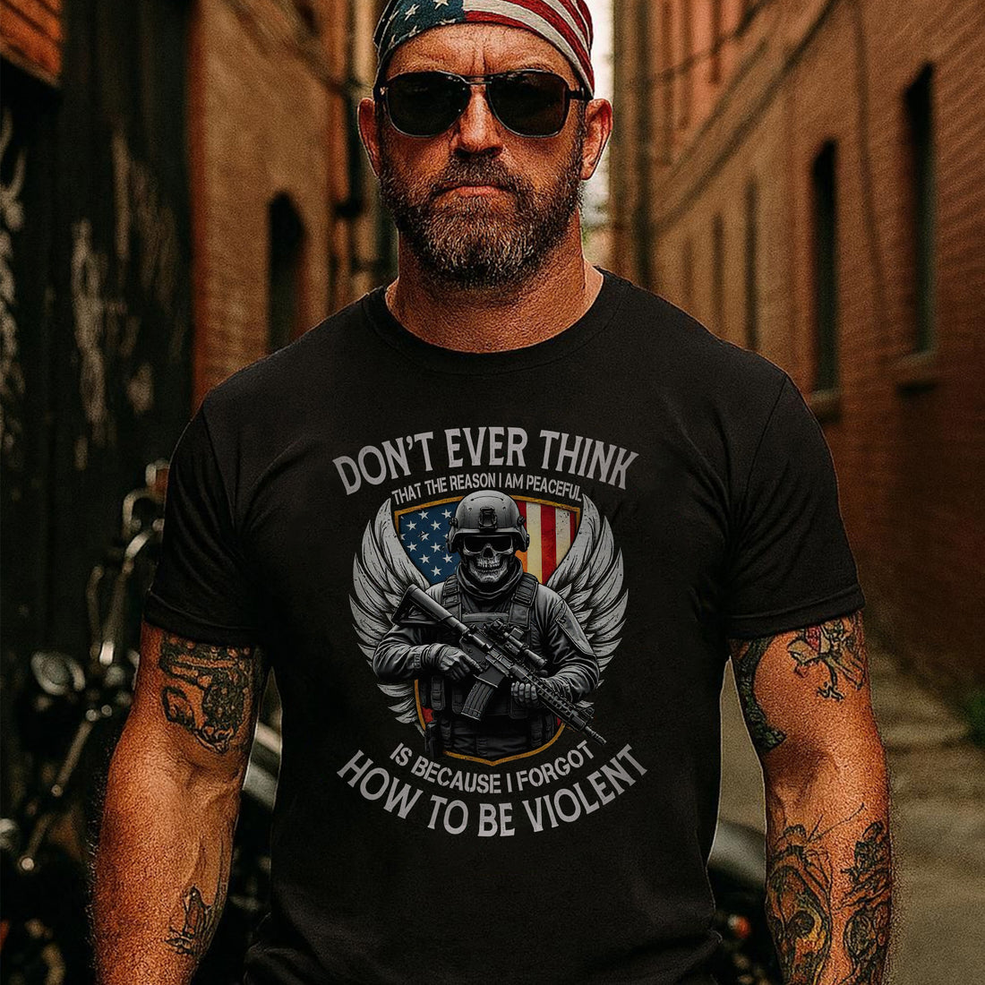 Don’t Think I Am Peaceful Because I Forgot How to Be Violent US Military Veteran T-Shirt