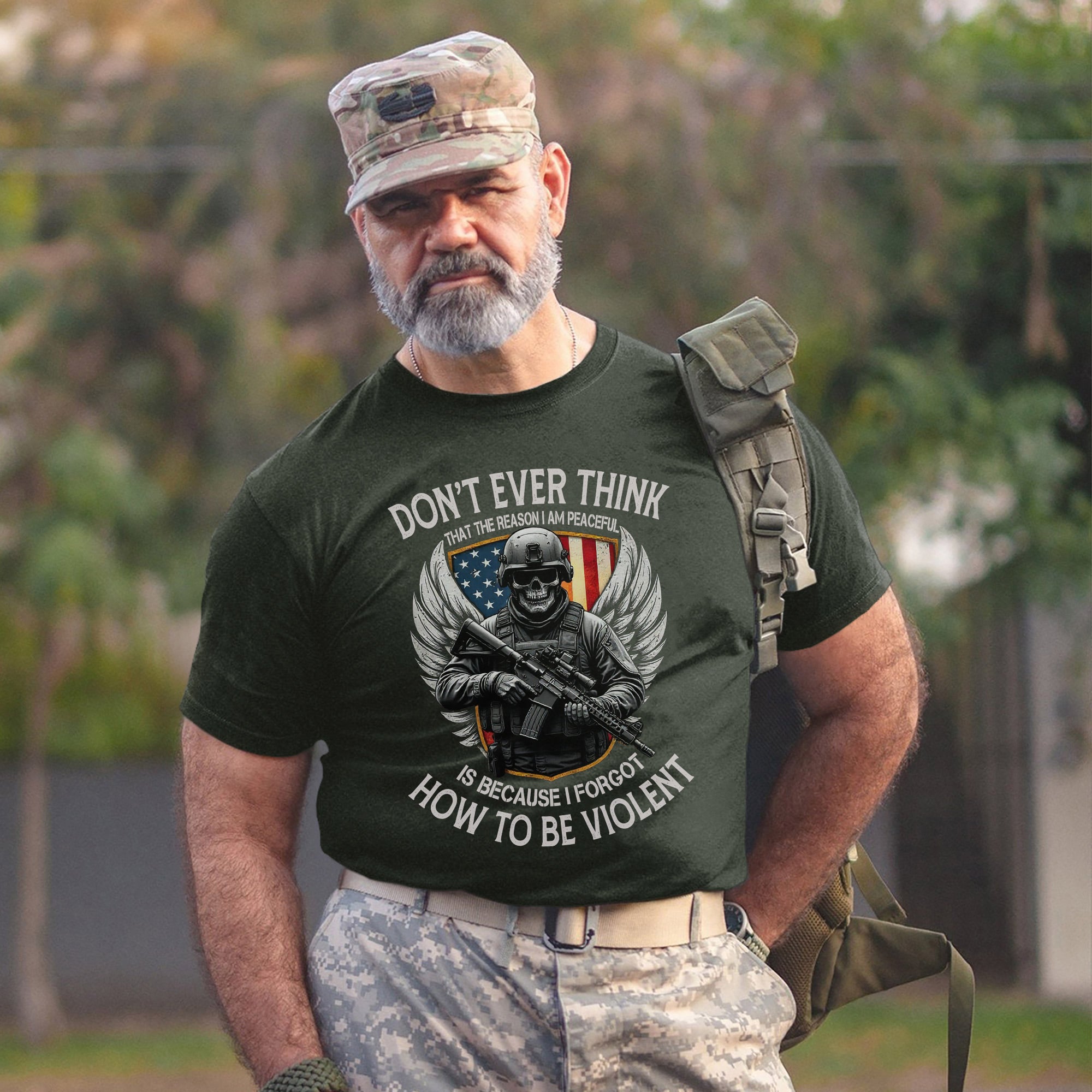 Don’t Think I Am Peaceful Because I Forgot How to Be Violent US Military Veteran T-Shirt